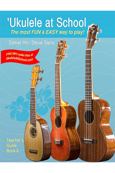 Front cover of 'Ukulele at School Teacher's Guide by Daniel Ho (Book 2) book showing title and graphics